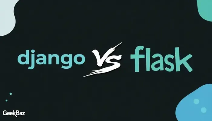 مقایسه جنگو با فلسک؟ Django بهتر است یا Flask؟